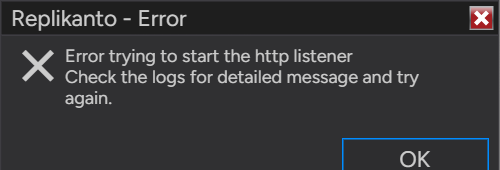 Replikanto - Error message box: Error trying to start the http listener. Check the logs for detailed message and try again.